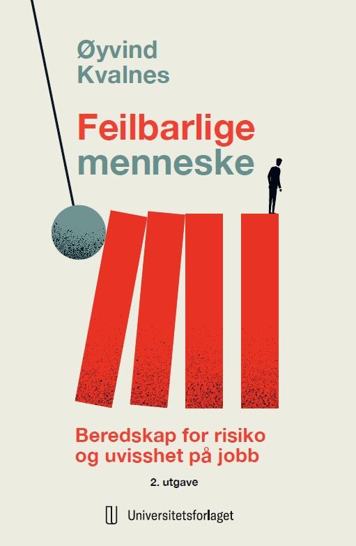 Feilbarlige menneske - beredskap for risiko og uvisshet på jobb