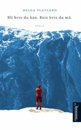 Bli hvis du kan. Reis hvis du må