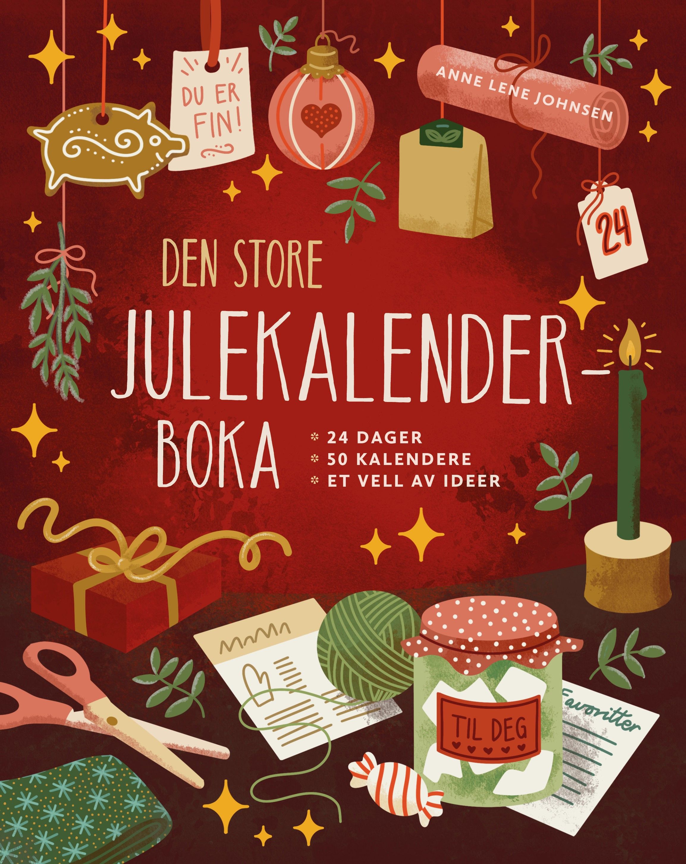 Den store julekalenderboka - 24 dager, 50 kalendere, et vell av ideer