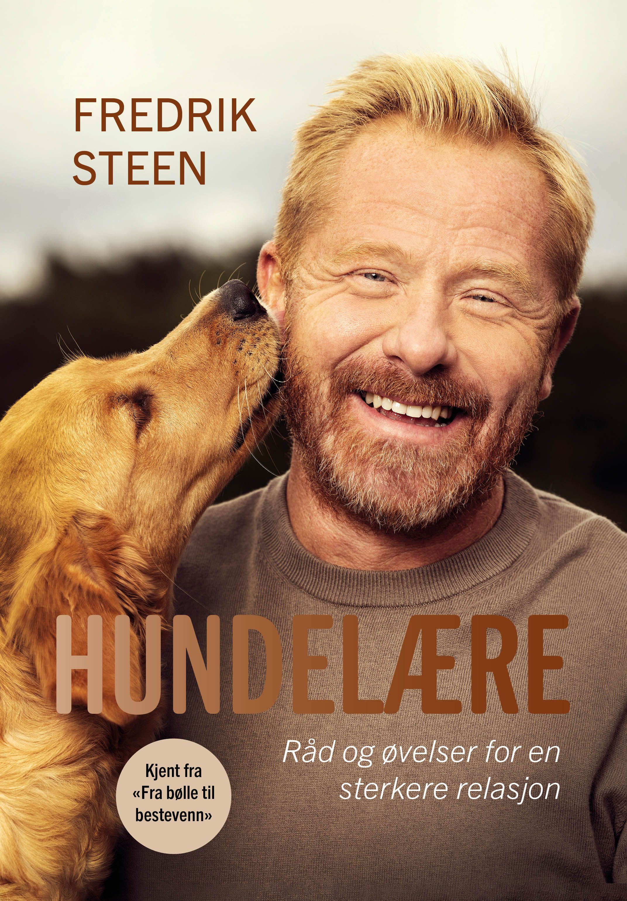 Hundelære - råd og øvelser som gir deg og hunden en sterkere relasjon