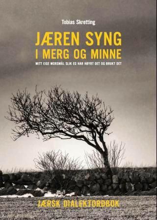 Jæren syng i merg og minne - jærsk dialektordbok