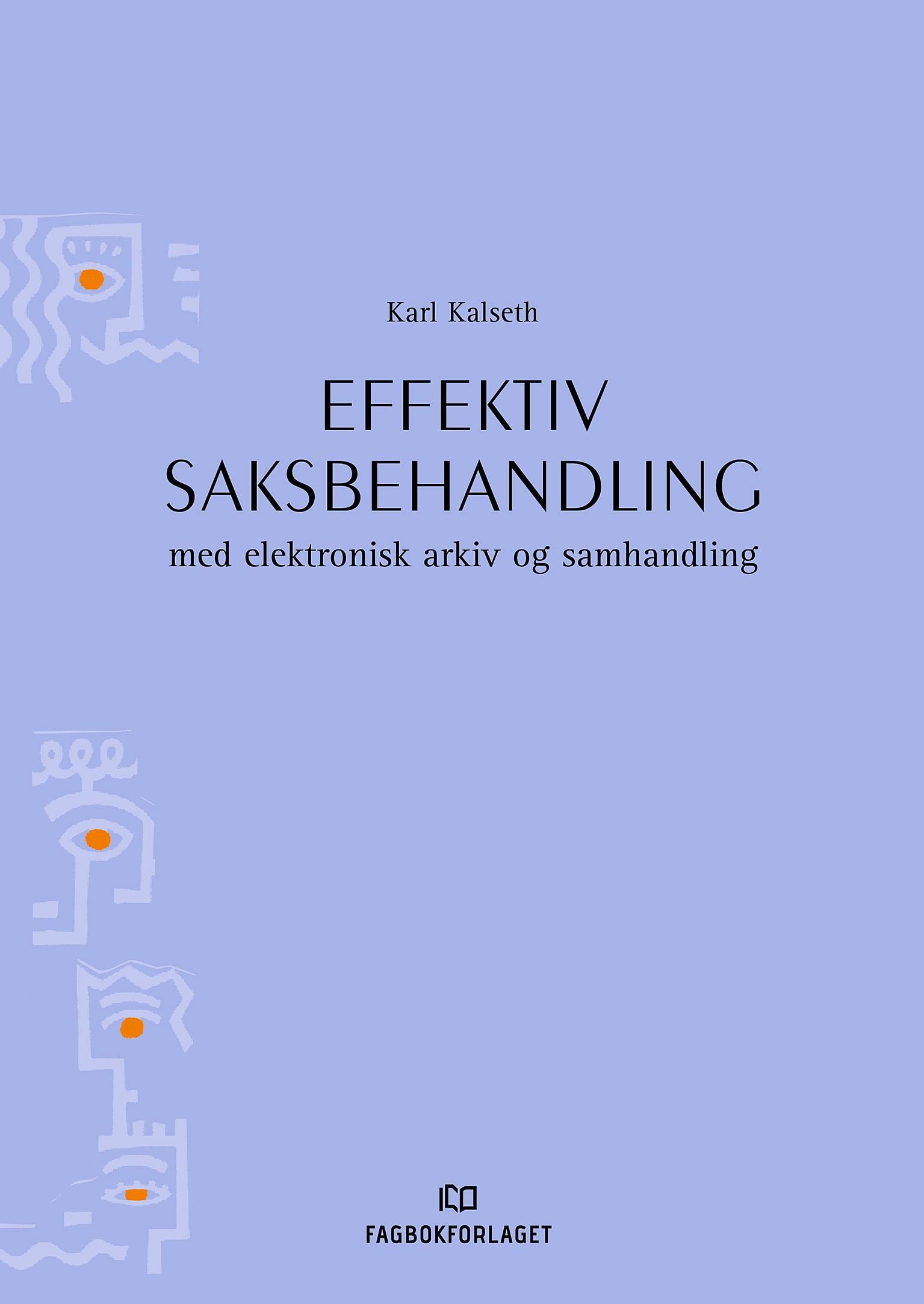 Effektiv saksbehandling - med elektronisk arkiv og samhandling