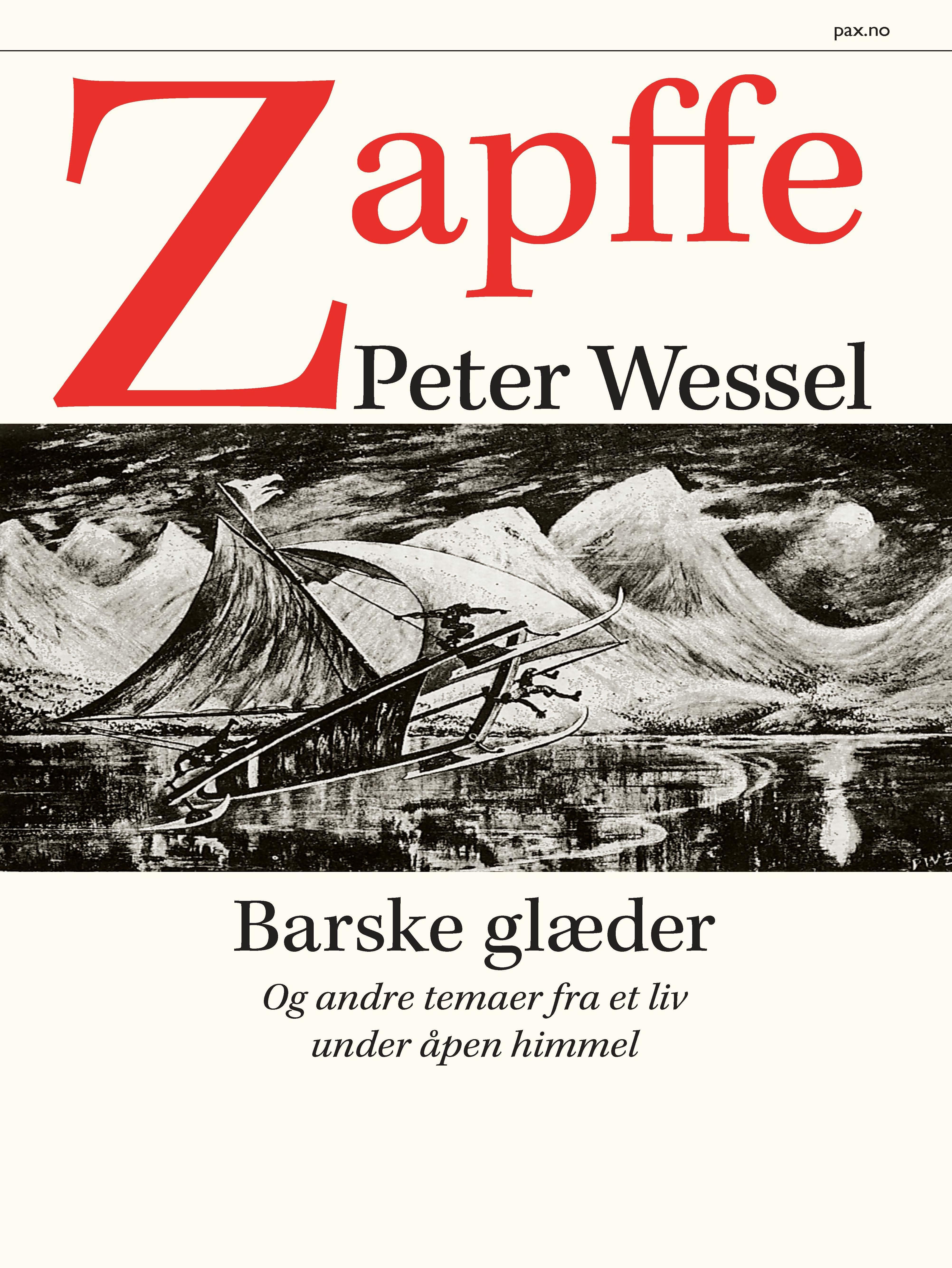 Barske glæder - og andre temaer fra et liv under åpen himmel