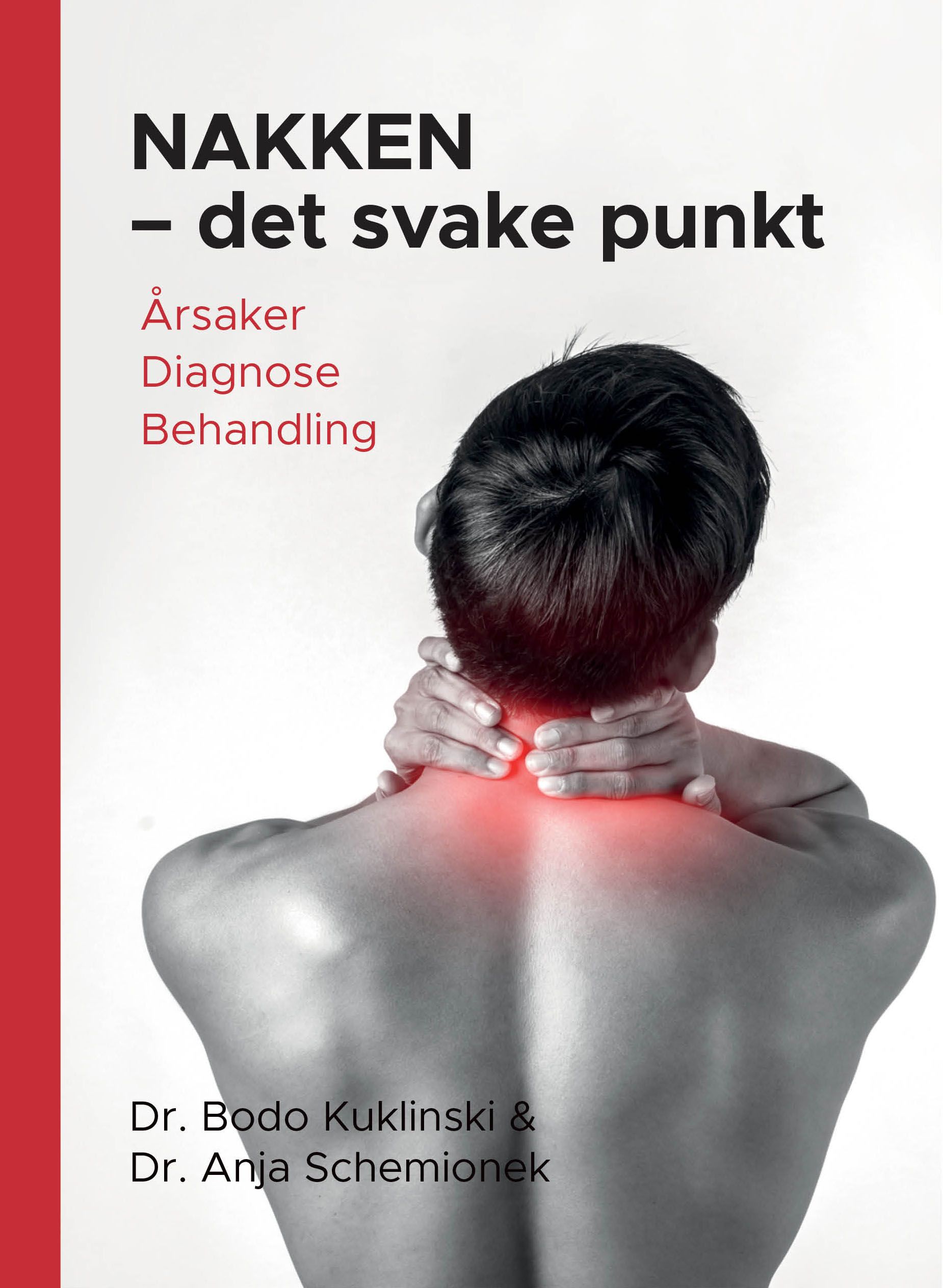 Nakken - det svake punkt - årsaker, diagnose, behandling