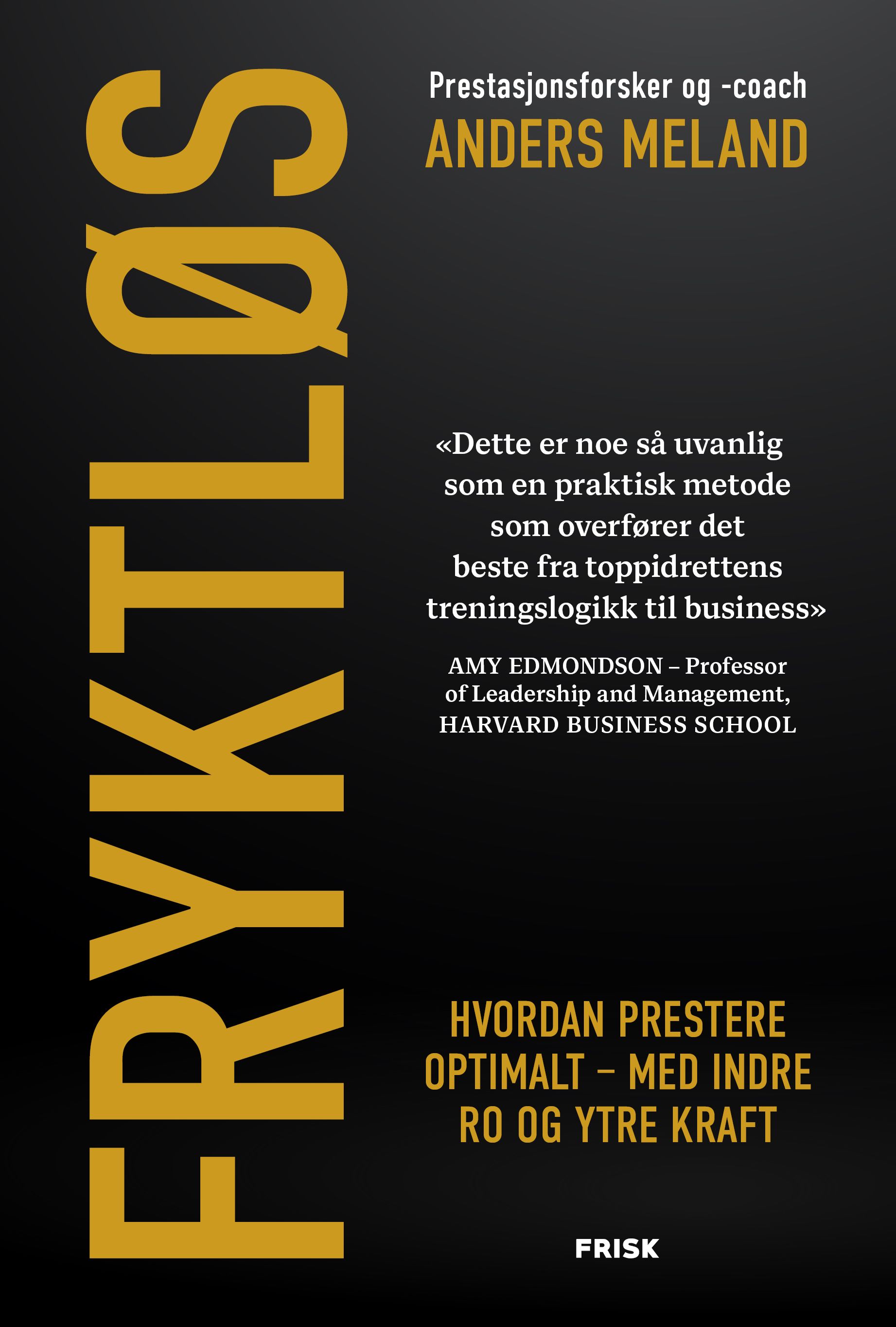 Fryktløs - hvordan prestere optimalt - med indre ro og ytre kraft