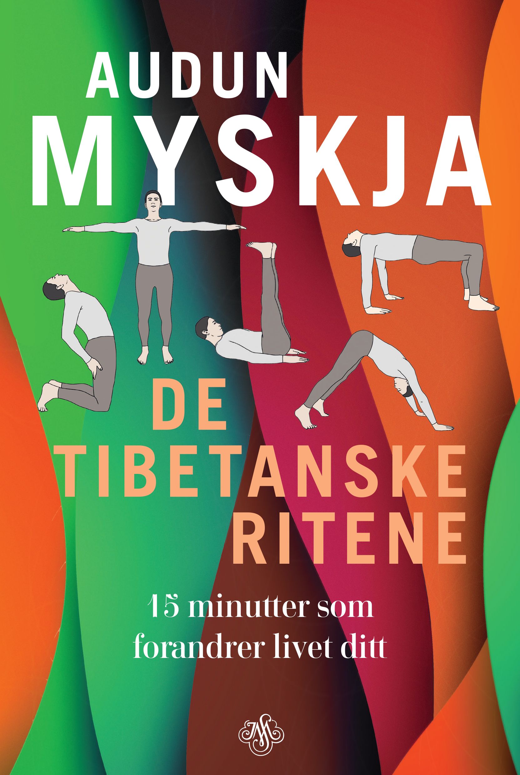 De tibetanske ritene - 15 minutter som forandrer livet ditt
