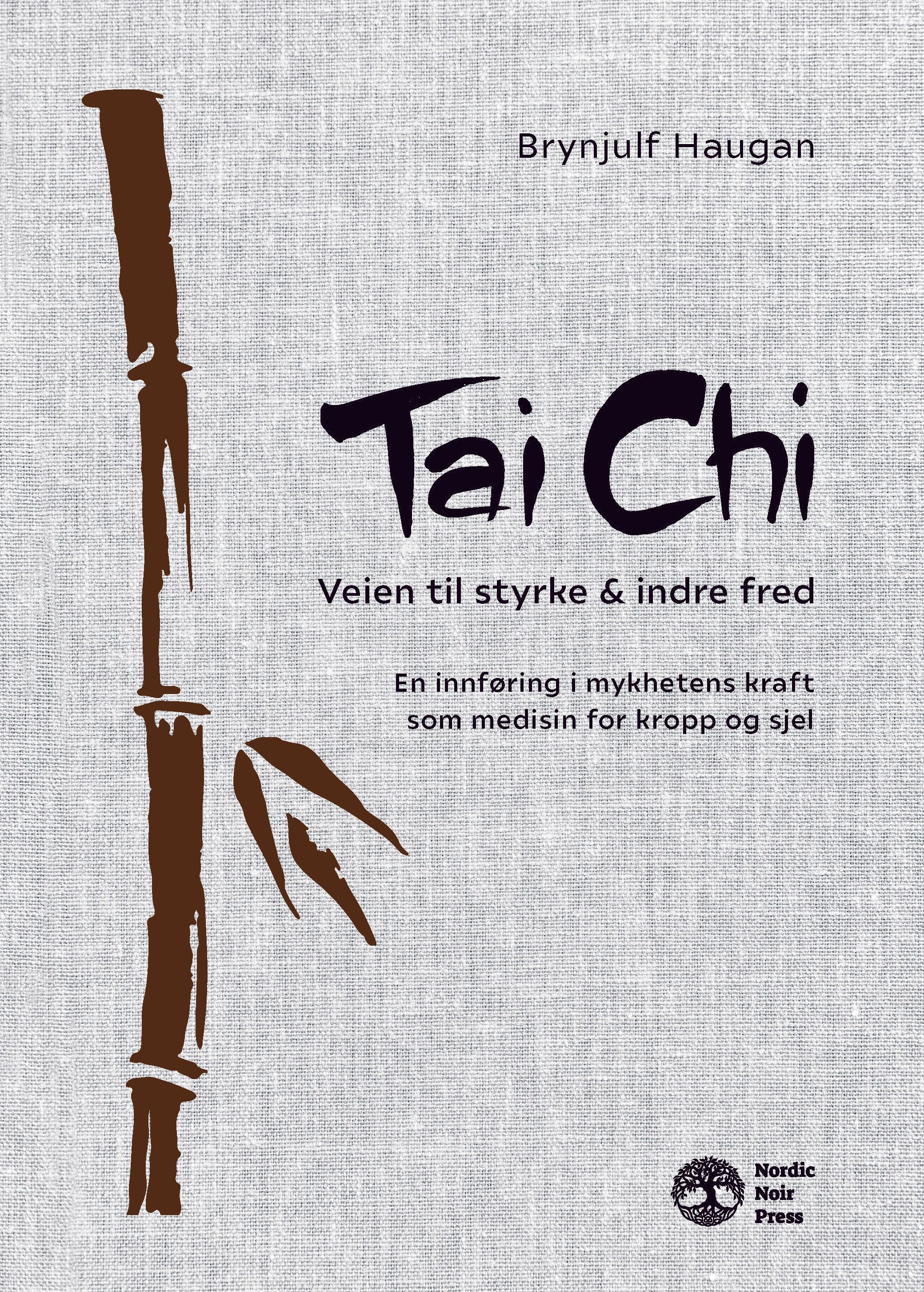 Tai Chi - veien til styrke og indre fred