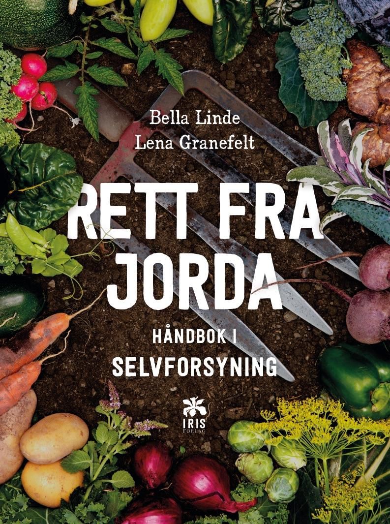 Rett fra jorda - håndbok i selvforsyning