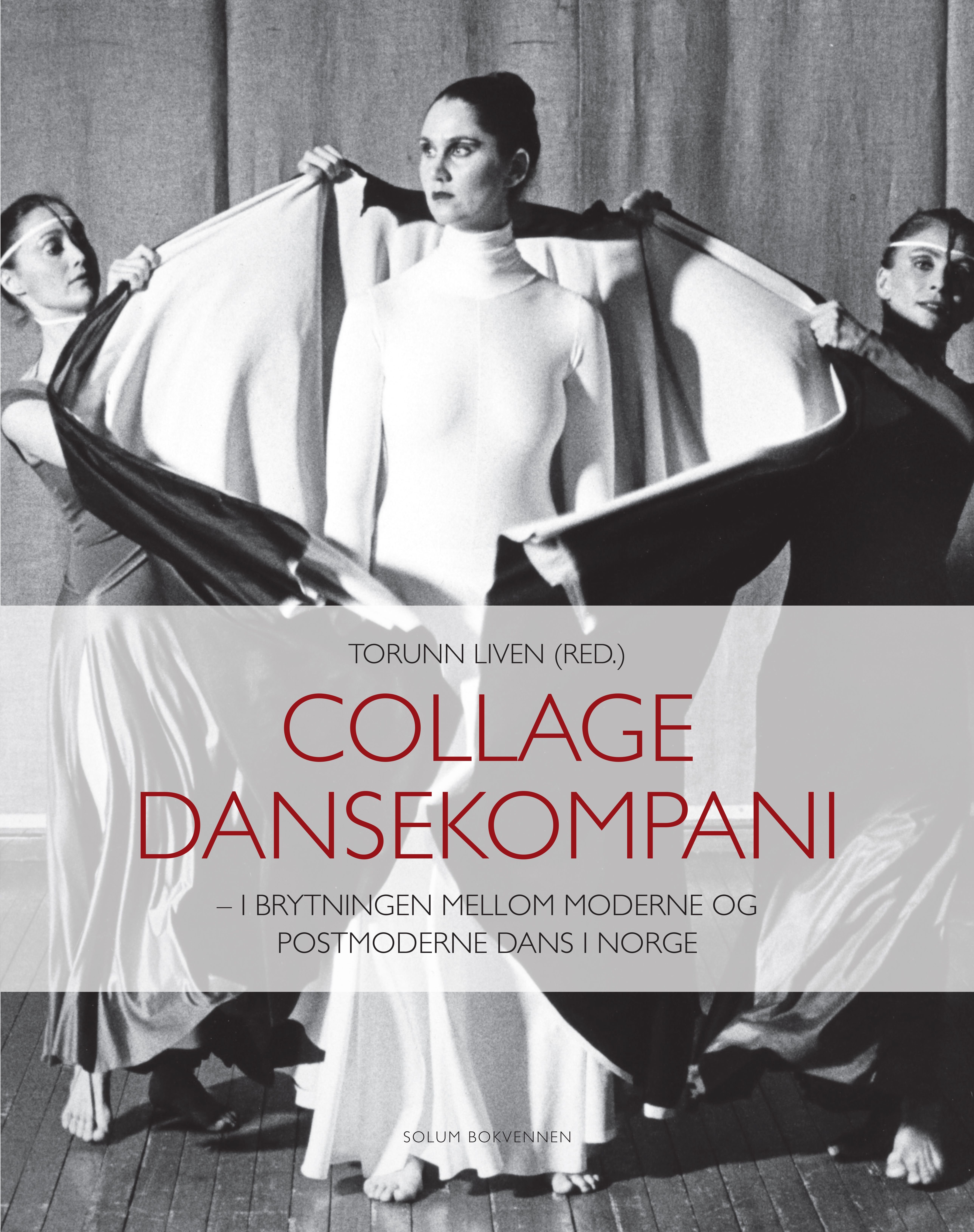 Collage Dansekompani - i brytningen mellom moderne og postmoderne dans i Norge