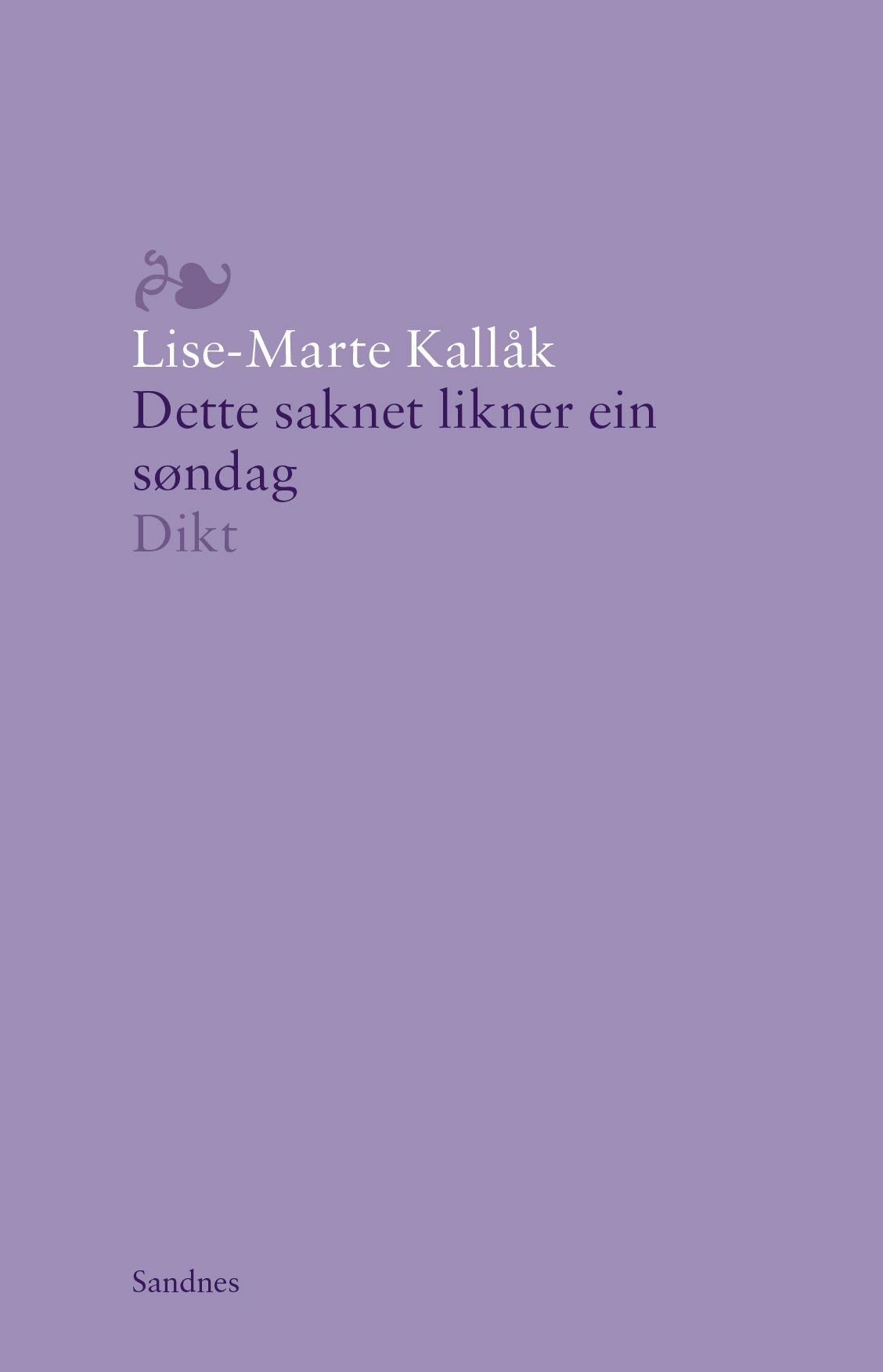 Dette saknet likner ein søndag - dikt