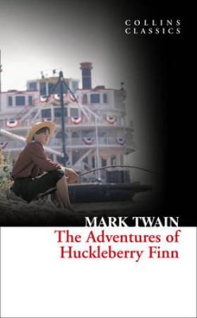 The Adventures Of Huckleberry Finn - Collins Classics