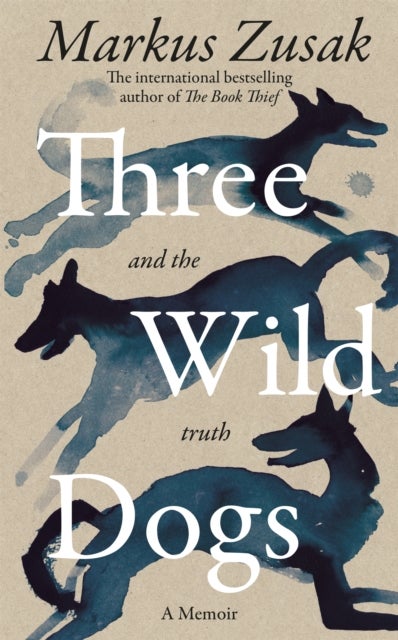 Three Wild Dogs (and the truth) - A Memoir