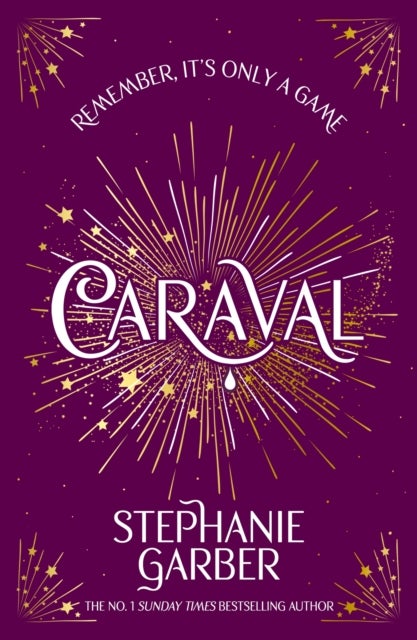 Caraval - Enter the magical and mesmerising world of Caraval with the first book in the global bestselling series