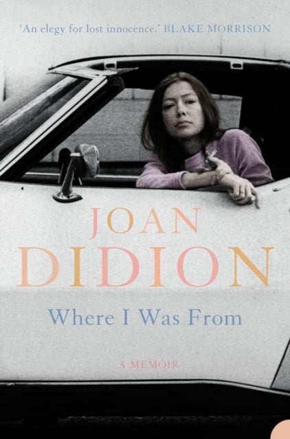 Bilde av Where I Was From Av Joan Didion