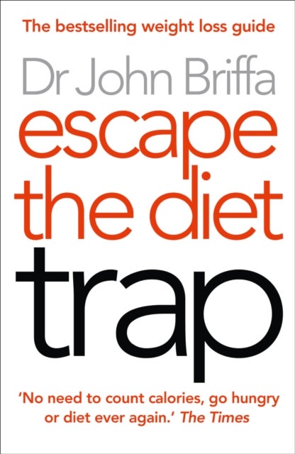 Bilde av Escape The Diet Trap Av Dr. John Briffa