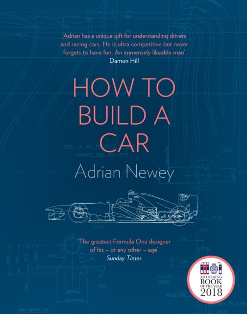 How to build a car - the autobiography of the world's greatest formula 1 designer