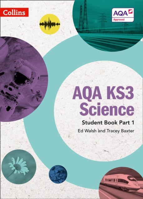 Bilde av Aqa Ks3 Science Student Book Part 1 Av Ed Walsh, Tracey Baxter