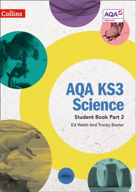 Bilde av Aqa Ks3 Science Student Book Part 2 Av Ed Walsh, Tracey Baxter