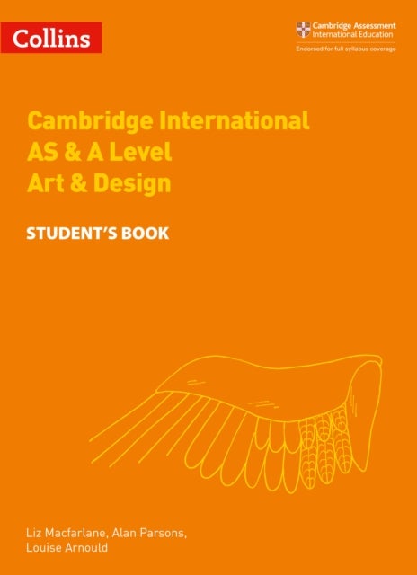 Bilde av Cambridge International As &amp; A Level Art &amp; Design Student&#039;s Book Av Alan Parsons, Liz Macfarlane, Louise Arnould