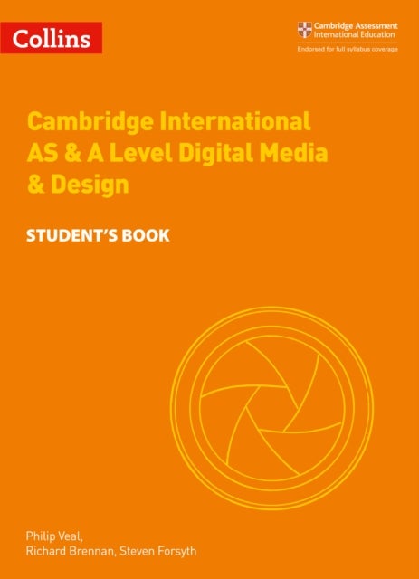 Bilde av Cambridge International As &amp; A Level Digital Media And Design Student¿s Book Av Philip Veal, Steven Forsyth, Richard Brennan, Mike Acosta, Lesley