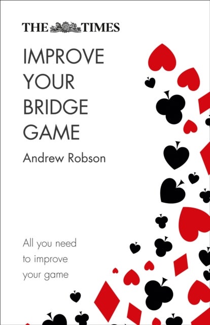 Bilde av The Times Improve Your Bridge Game Av Andrew Robson, The Times Mind Games