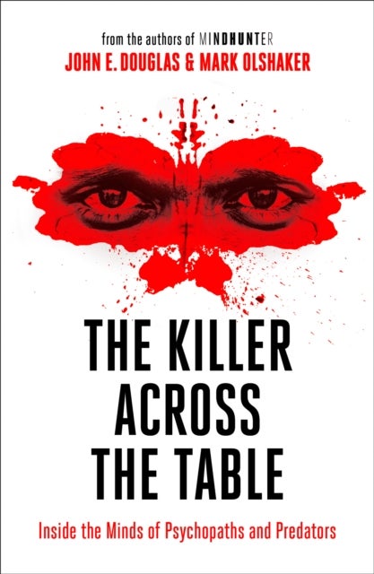 Bilde av The Killer Across The Table Av John E. Douglas, Mark Olshaker