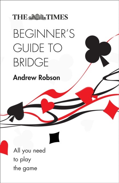 Bilde av The Times Beginner¿s Guide To Bridge Av Andrew Robson, The Times Mind Games