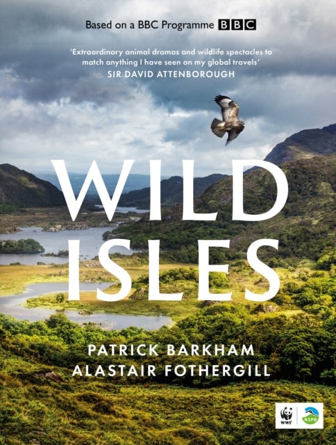Bilde av Wild Isles Av Patrick Barkham, Alastair Fothergill