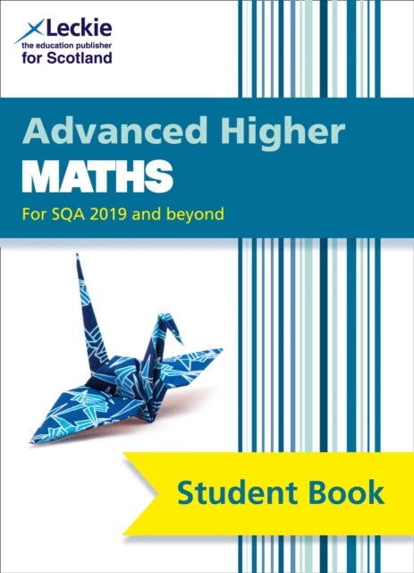 Bilde av Advanced Higher Maths Av John Ballantyne, Clare Ford, Monica Kirson, Deirdre Murray, Leckie
