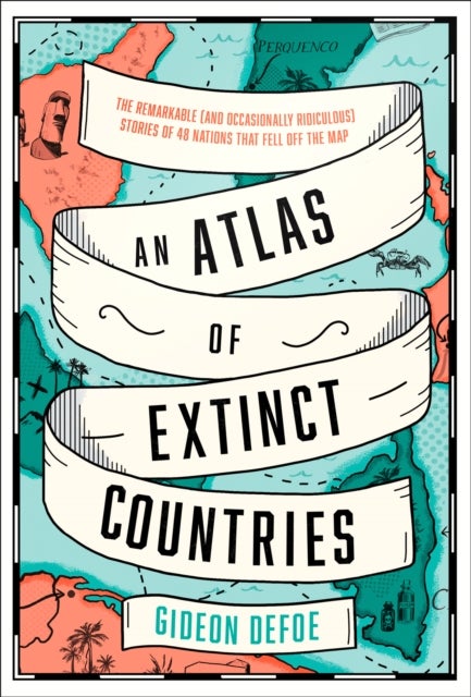 Bilde av An Atlas Of Extinct Countries Av Gideon Defoe