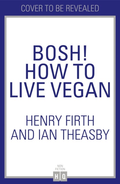 Bilde av Bosh! How To Live Vegan Av Henry Firth, Ian Theasby