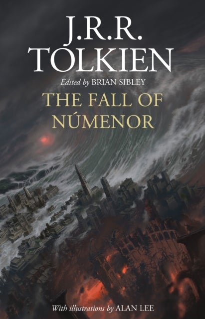 The Fall of Numenor - And Other Tales from the Second Age of Middle-Earth