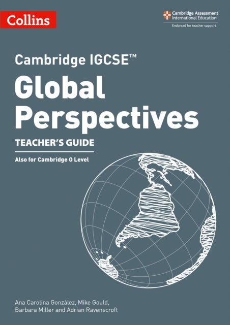 Bilde av Cambridge Igcse¿ Global Perspectives Teacher¿s Guide Av Ana Carolina Gonzalez, Mike Gould, Barbara Miller, Adrian Ravenscroft