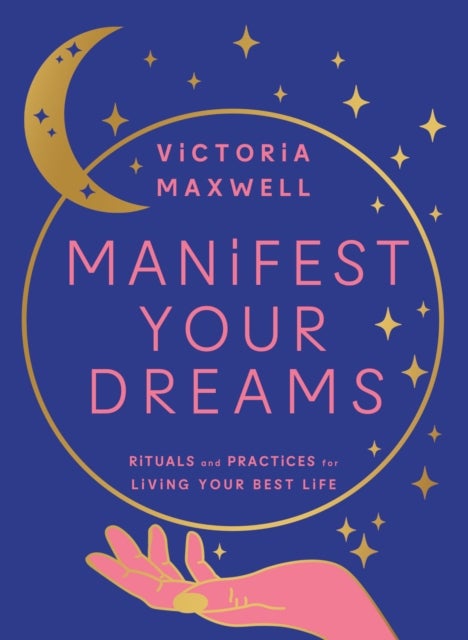 Bilde av Manifest Your Dreams Av Victoria Maxwell