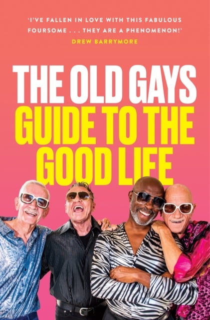 Bilde av The Old Gays&#039; Guide To The Good Life Av Mick Peterson, Bill Lyons, Robert Reeves, Jessay Martin