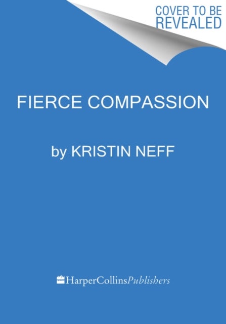 Bilde av Fierce Self-compassion Av Dr. Kristin Neff