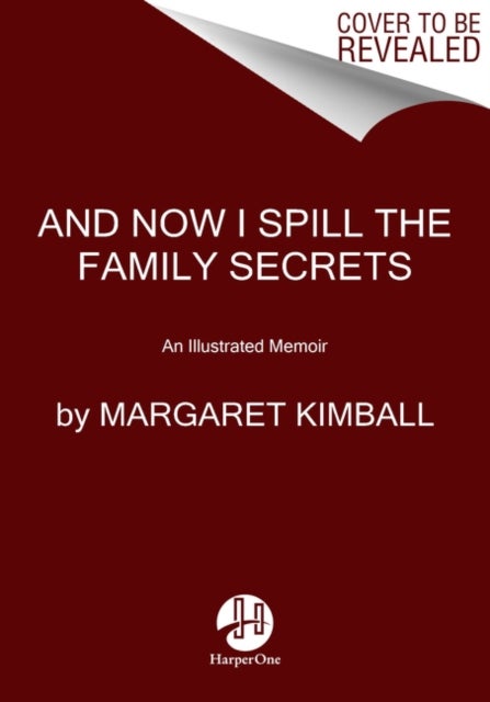 Bilde av And Now I Spill The Family Secrets Av Margaret Kimball