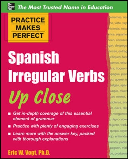 Bilde av Practice Makes Perfect: Spanish Irregular Verbs Up Close Av Eric Vogt