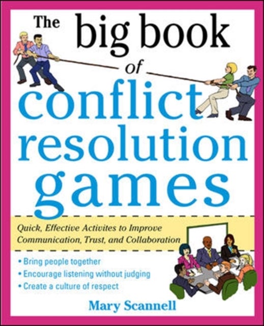 Bilde av The Big Book Of Conflict Resolution Games: Quick, Effective Activities To Improve Communication, Tru Av Mary Scannell