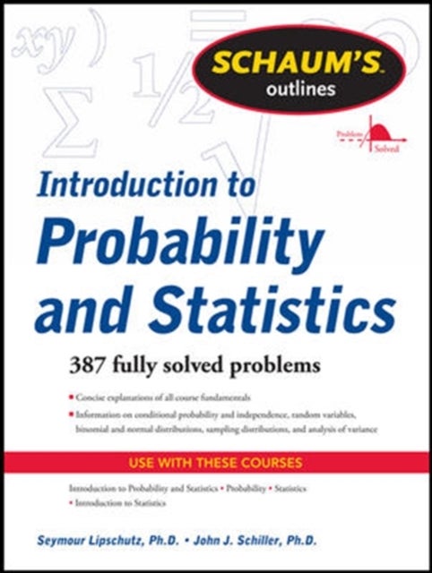 Bilde av Schaum&#039;s Outline Of Introduction To Probability And Statistics Av Seymour Lipschutz, John Schiller