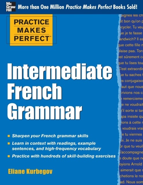 Bilde av Practice Makes Perfect: Intermediate French Grammar Av Eliane Kurbegov