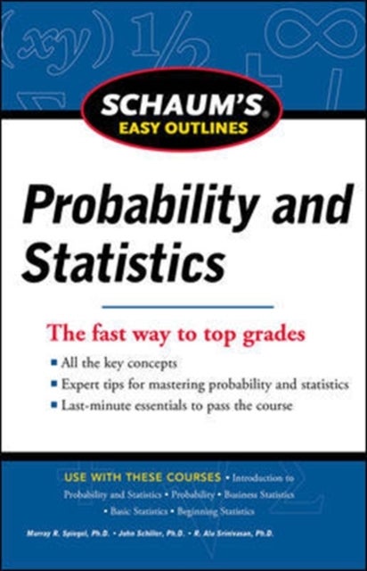 Bilde av Schaum&#039;s Easy Outline Of Probability And Statistics, Revised Edition Av John Schiller, A. Srinivasan, Murray Spiegel