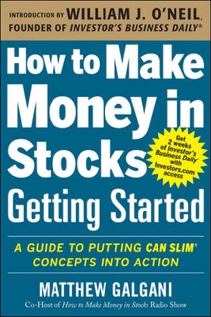 Bilde av How To Make Money In Stocks Getting Started: A Guide To Putting Can Slim Concepts Into Action Av Matthew Galgani