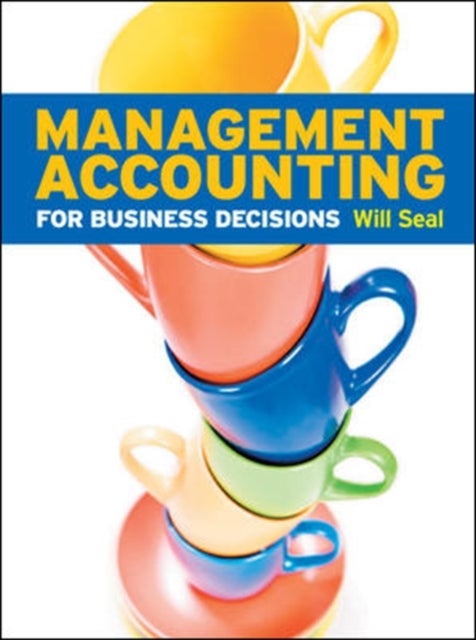 Bilde av Management Accounting For Business Decisions Av Will Seal