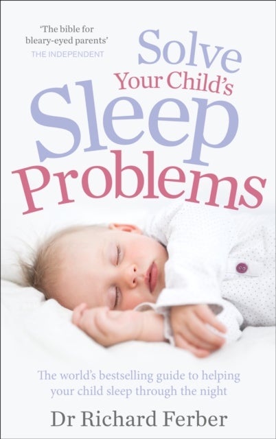Bilde av Solve Your Child&#039;s Sleep Problems Av Richard Ferber