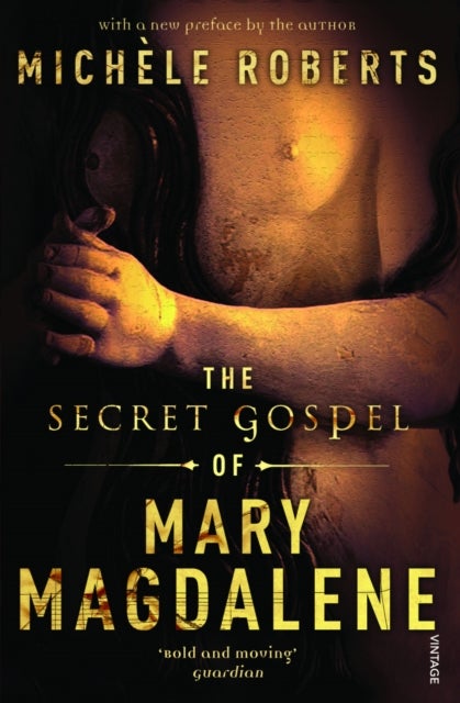 Bilde av The Secret Gospel Of Mary Magdalene Av Michele Roberts
