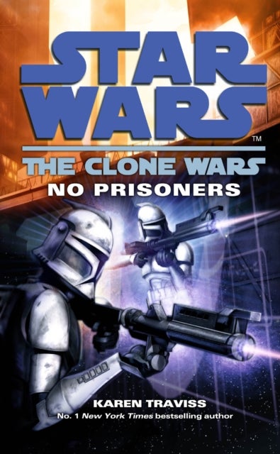 Bilde av Star Wars: The Clone Wars - No Prisoners Av Karen Traviss