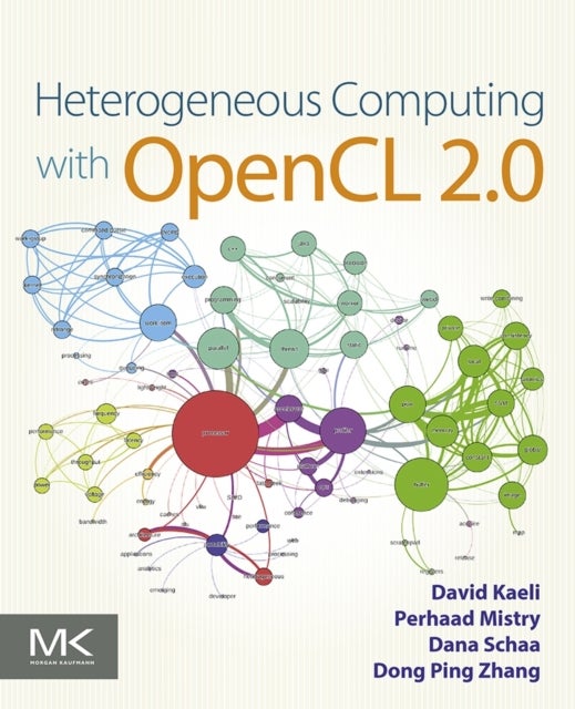 Bilde av Heterogeneous Computing With Opencl 2.0 Av David R. (northeastern University Boston Ma Usa) Kaeli, Perhaad (northeastern University Boston Ma Usa) Mis
