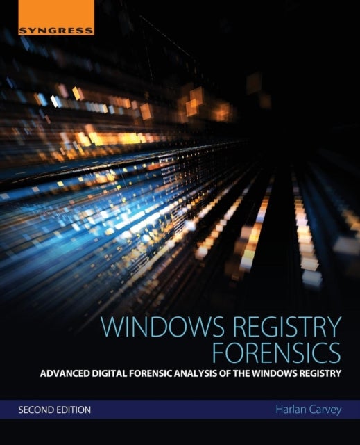 Bilde av Windows Registry Forensics Av Harlan (dfir Analyst Presenter And Open-source Tool Author) Carvey