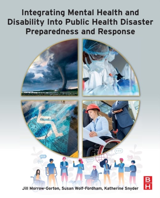 Bilde av Integrating Mental Health And Disability Into Public Health Disaster Preparedness And Response Av Jill (university Of Massachusetts Chan Medical Schoo